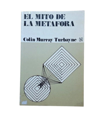 Murray Turbayne, Colin.- EL MITO DE LA METÁFORA