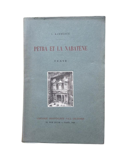 Kammerer, A.- PÉTRA ET LA NABATÈNE. TEXTE + ATLAS.