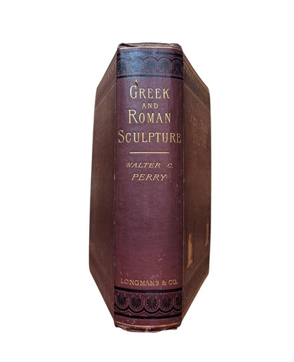 Perry, Walter C.- GREEK AND ROMAN SCULPTURE
