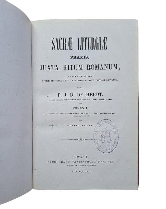 Herdt, P.J.B. de.- SACRAE LITURGIAE PRAXIS, JUXTA RITUM ROMANUM (I - II)