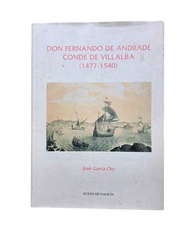 García Oro, José.- DON FERNANDO DE ANDRADE, CONDE DE VILLALBA (1477-1540)