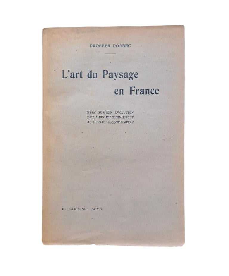 Dorbec, Prosper.- L'ART DU PAYSAGE EN FRANCE
