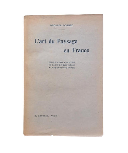 Dorbec, Prosper.- L'ART DU PAYSAGE EN FRANCE