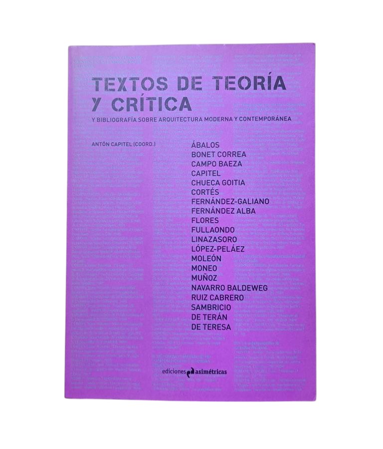 VV.AA.- TEXTOS DE TEORÍA Y CRÍTICA Y BIBLIOGRAFÍA SOBRE ARQUITECTURA MODERNA Y CONTEMPORÁNEA