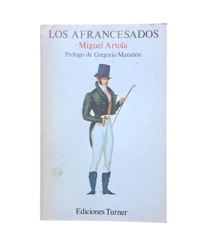 Artola, Miguel.- LOS AFRANCESADOS