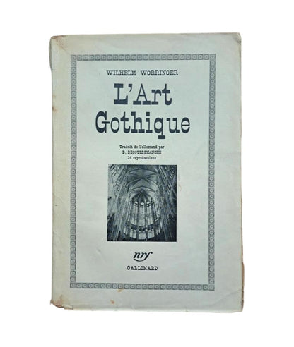 Worringer, Wilhelm.- L' ART GOTHIQUE