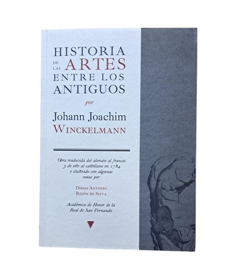 Winckelmann, Johann Joachim.- HISTORIA DE LAS ARTES ENTRE LOS ANTIGUOS