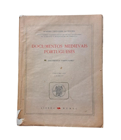 DOCUMENTOS MEDIEVAIS PORTUGUESES. DOCUMENTOS PARTICULARES. VOL. III (1101-1115) Dedicado