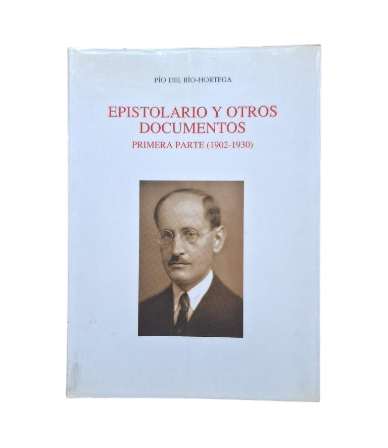 Río-Hortega, Pío del.- EPISTOLARIO Y OTROS DOCUMENTOS. PRIMERA PARTE (1902-1930)