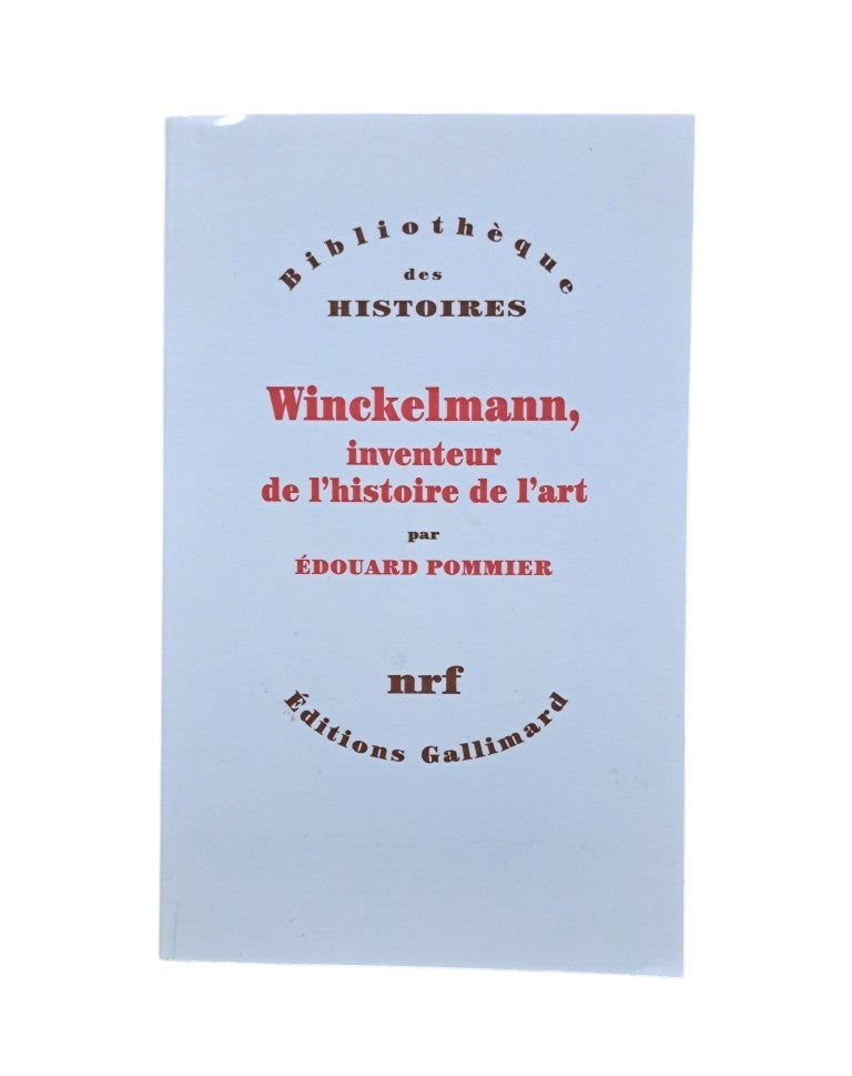 Pommier, Édouard.- WINCKELMANN, INVENTEUR DE L' HISTOIRE DE L' ART