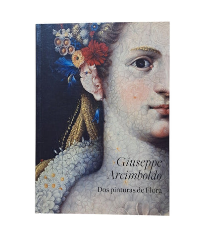 Falomir, Miguel & Roberts, Lynn & Mitchell, Paul.- GIUSEPPE ARCIMBOLDO. DOS PINTURAS DE FLORA