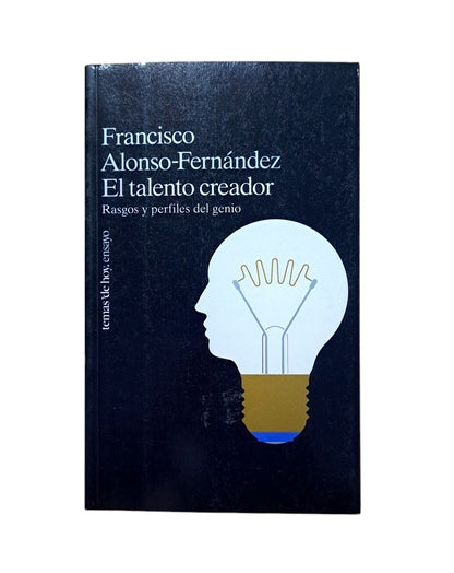 Alonso-Fernández, Francisco.- EL TALENTO CREADOR. RASGOS Y PERFILES DEL GENIO