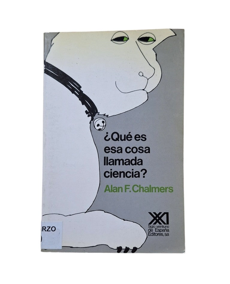 Chalmers, Alan F.- ¿QUÉ ES ESA COSA LLAMADA CIENCIA?