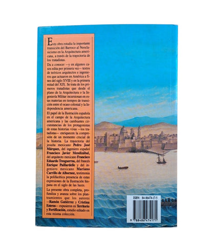 Gutiérrez, Ramón & Esteras, Cristina.- ARQUITECTURA Y FORTIFICACIÓN. DE LA ILUSTRACIÓN A LA INDEPENDENCIA AMERICANA
