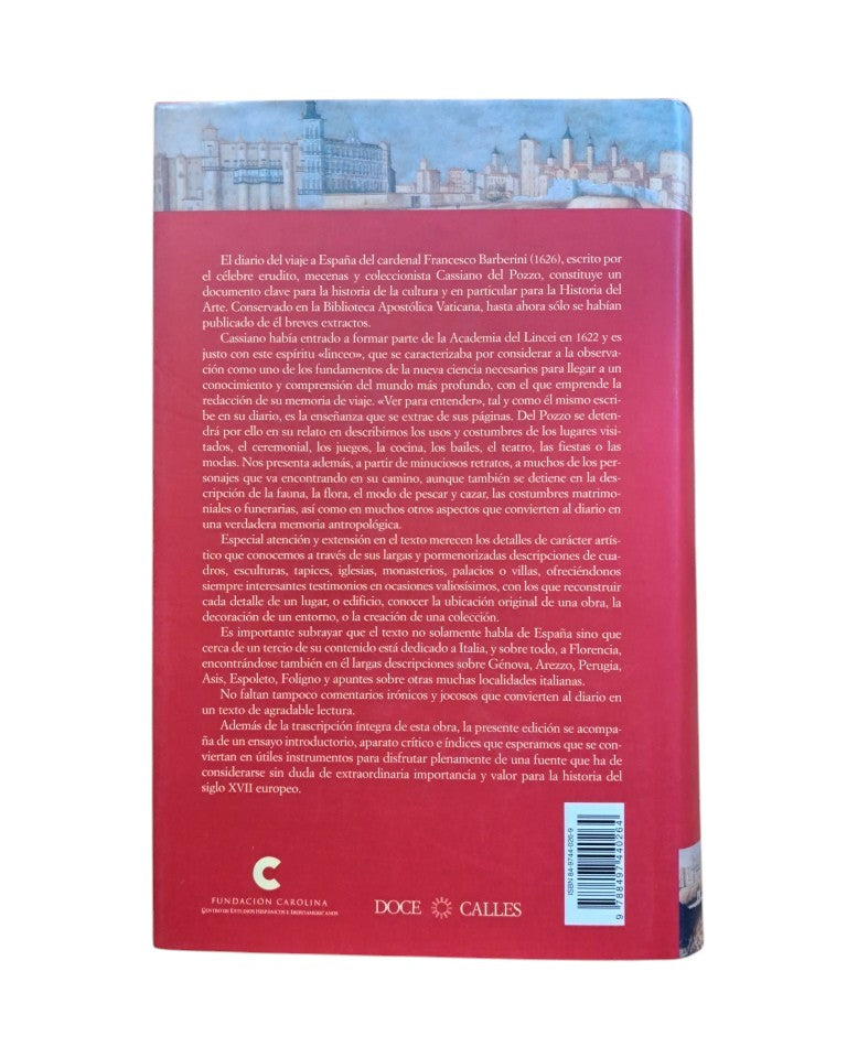 Pozzo, Cassiano del.- EL DIARIO DEL VIAJE A ESPAÑA DEL CARDENAL FRANCESCO BARBERINI