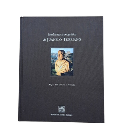 Campo y Francés, Ángel del.- SEMBLANZA ICONOGRÁFICA DE JUANELO TURRIANO