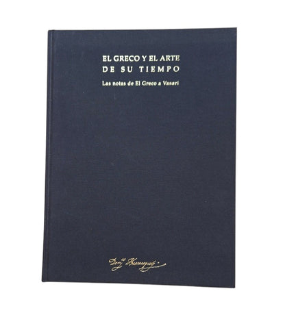 Salas, Xavier de & Marías, Fernando.- EL GRECO Y EL ARTE DE SU TIEMPO. LAS NOTAS DE EL GRECO A VASARI
