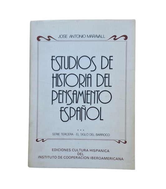 Maravall, José Antonio.- ESTUDIOS DE LA HISTORIA DEL PENSAMIENTO ESPAÑOL (SIGLO XVIII)