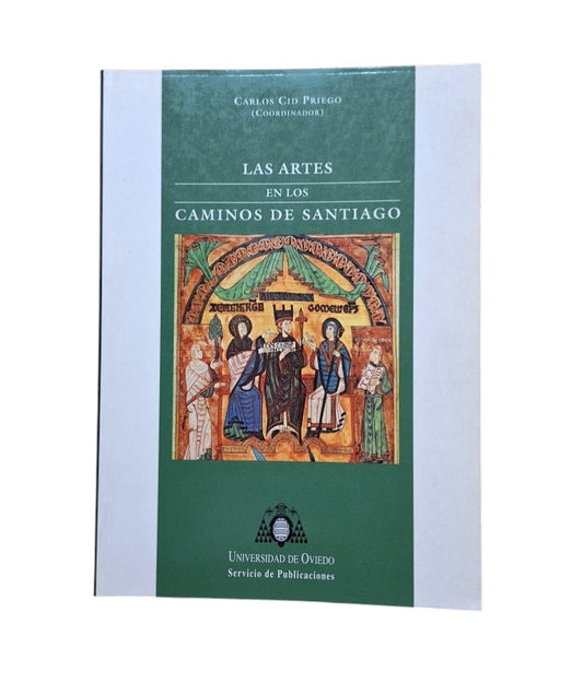 Cid Priego, Carlos (Coordinador).- LAS ARTES EN LOS CAMINOS DE SANTIAGO