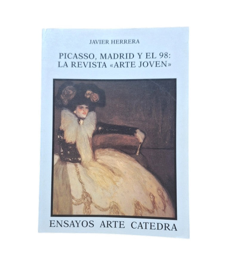Herrera, Javier.- PICASSO, MADRID Y EL 98: LA REVISTA "ARTE JOVEN"