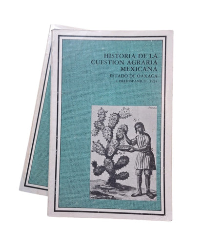VV.AA. HISTORIA DE LA CUESTIÓN AGRARIA MEXICANA. ESTADO DE OAXACA (I - II)