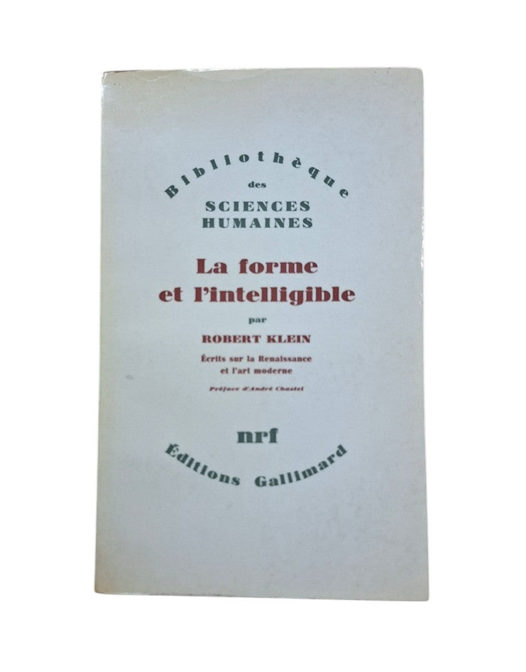 Klein, Robert.- LA FORME ET L' INTELLIGIBLE