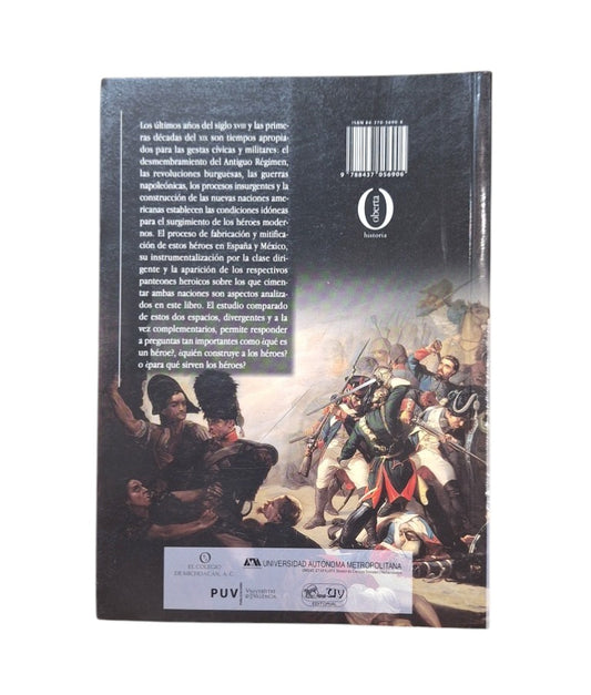 Chust, Manuel & Mínguez, Víctor, eds.- LA CONSTRUCCIÓN DEL HÉROE EN ESPAÑA Y MÉXICO (1789-1847)