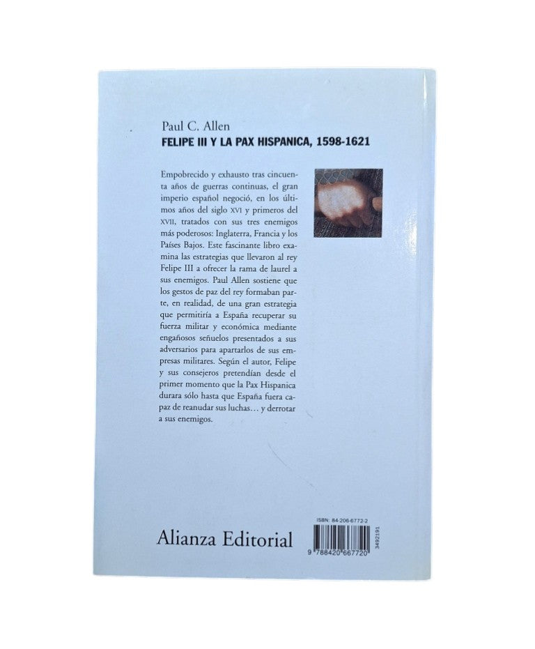 Allen, Paul C.- FELIPE III Y LA PAX HISPÁNICA 1598-1621