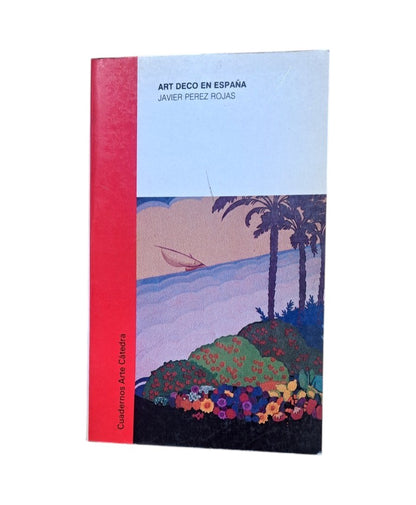 Pérez Rojas, Javier.- ART DECO EN ESPAÑA