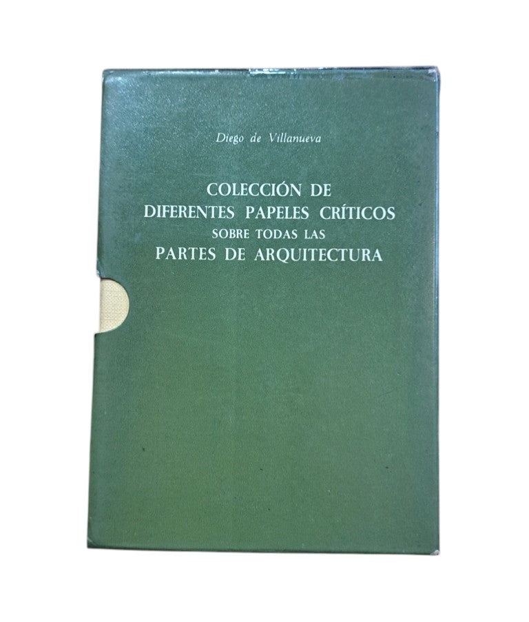 Villanueva, Diego de.- COLECCIÓN DE DIFERENTES PAPELES CRÍTICOS SOBRE TODAS LAS PARTES DE LA ARQUITECTURA