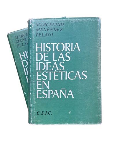Menéndez Pelayo, M.- HISTORIA DE LAS IDEAS ESTÉTICAS EN ESPAÑA (I - II)