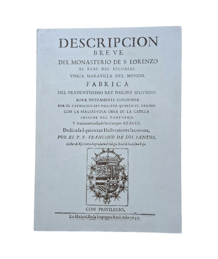 Santos, Francisco de los.- DESCRIPCION BREVE DEL MONASTERIO DE S. LORENZO EL REAL