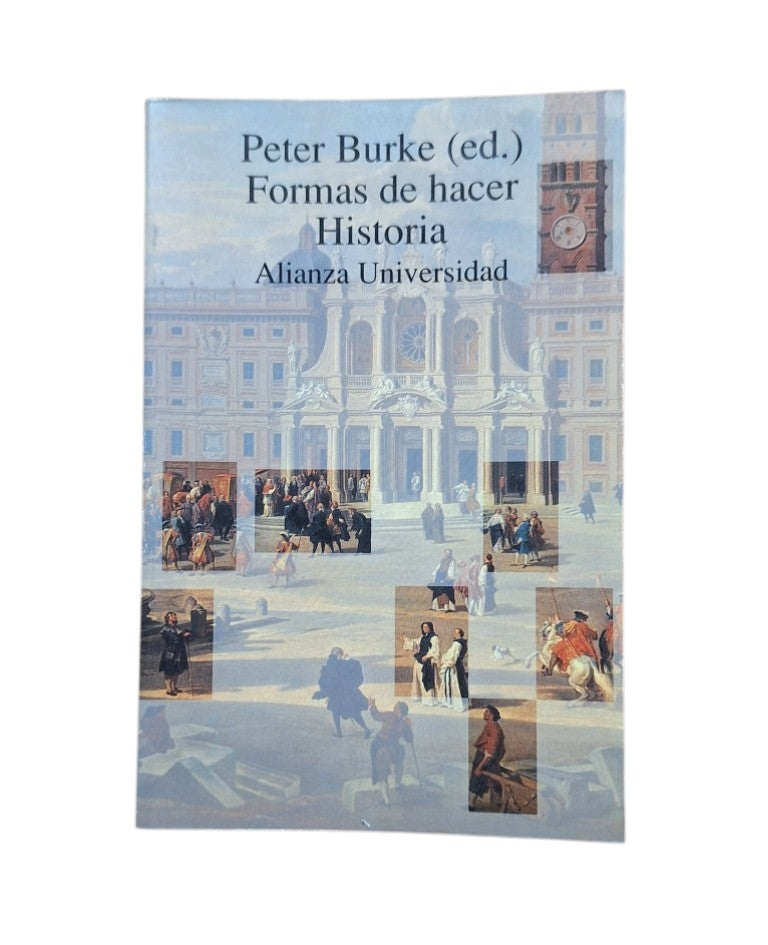 Burke, Peter (ed.).- FORMAS DE HACER HISTORIA