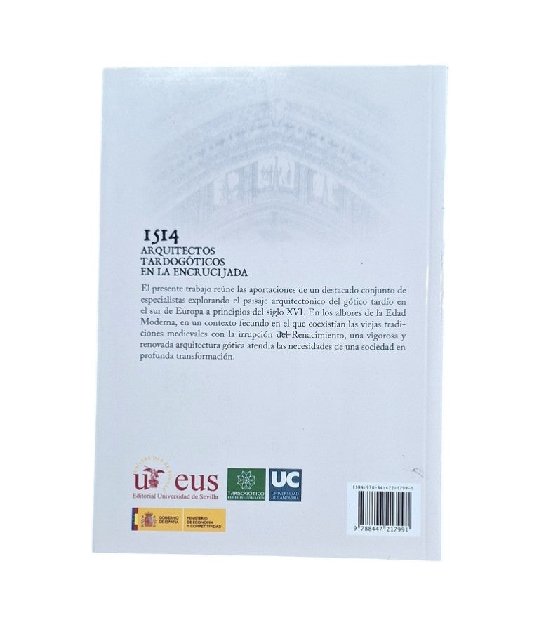 Alonso Ruiz, B. & Rodríguez Estévez, J. C. (coord.) - 1514. ARQUITECTOS TARDOGÓTICOS EN LA ENCRUCIJADA