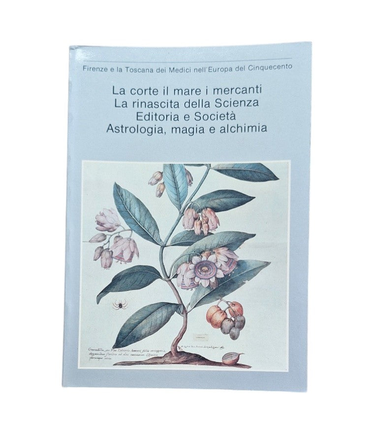 Pansini, Giuseppe.- I MEDICI E L' EUROPA 1532-1609. LA CORTE IL MARE I MERCANTI. LA RINASCITA DELLA SCIENZA. EDITORIA E SOCIETÀ. ASTROLOGIA, MAGIA E ALCHIMIA