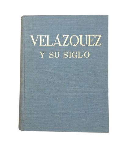 Justi, Carl.- VELÁZQUEZ Y SU SIGLO