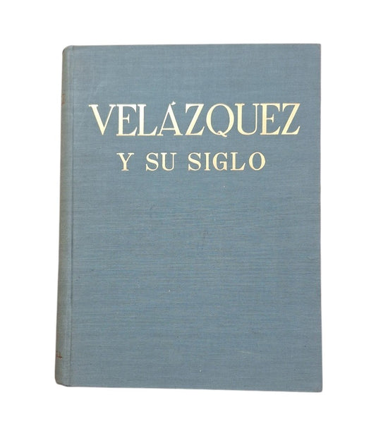 Justi, Carl.- VELÁZQUEZ Y SU SIGLO