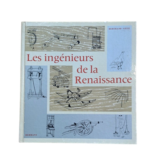 Gille, Bertrand.- LES INGÉNIEURS DE LA RENAISSANCE