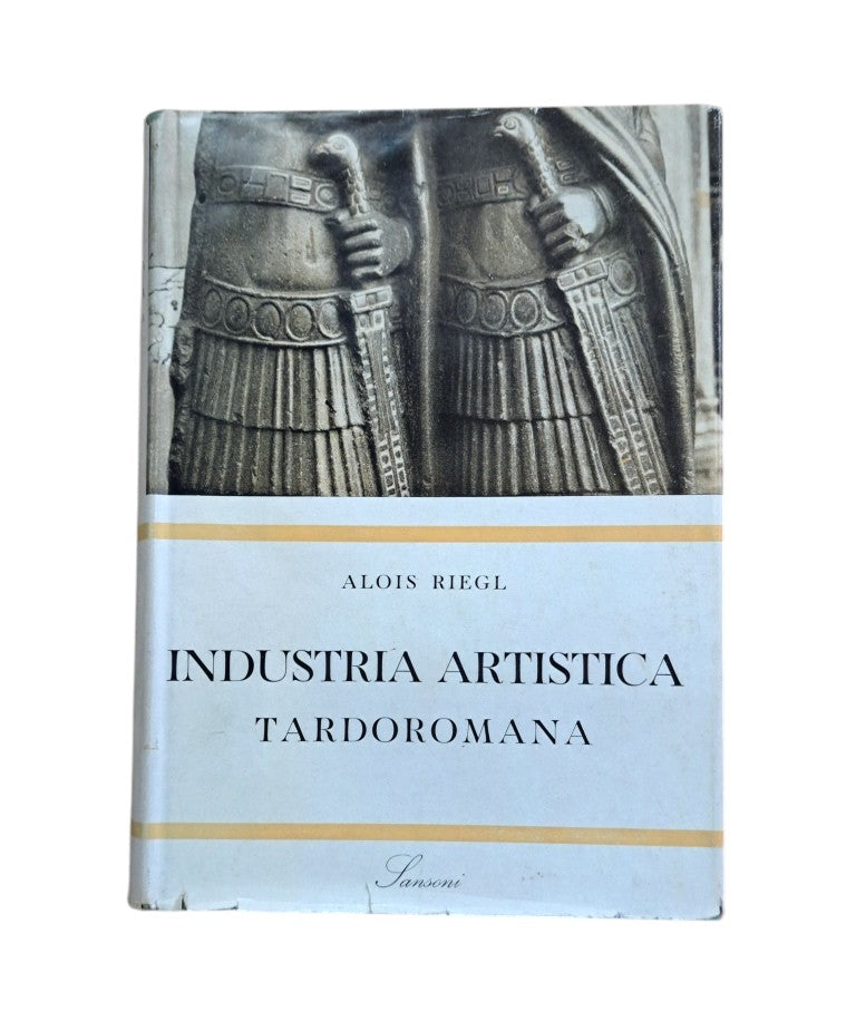Riegl, Alois.- INDUSTRIA ARTISTICA TARDOROMANA