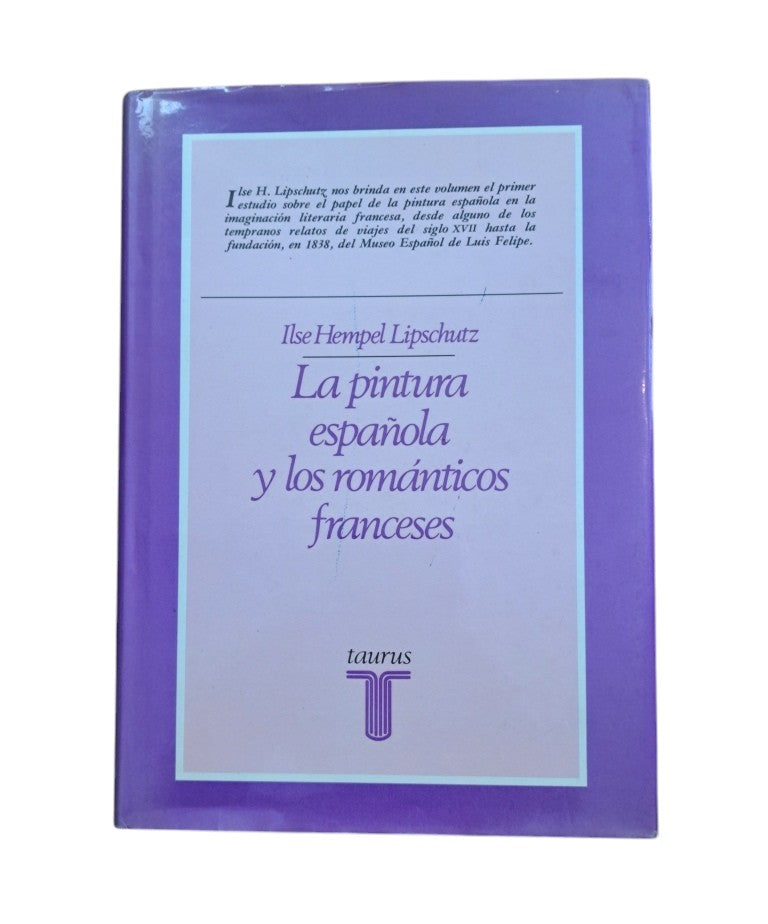 Hempel Lipschutz, Ilse.- LA PINTURA ESPAÑOLA Y LOS ROMÁNTICOS FRANCESES