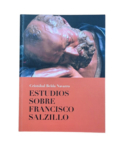 Belda Navarro, Cristóbal.- ESTUDIOS SOBRE FRANCISCO SALZILLO