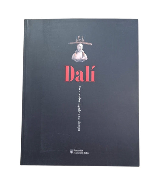 VV.AA.- DALÍ. UN CREADOR LIGADO A SU TIEMPO