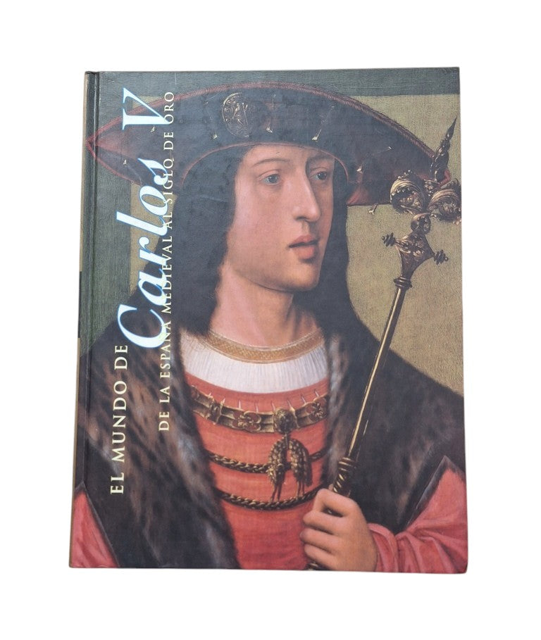VV.AA.- EL MUNDO DE CARLOS V. DE LA ESPAÑA MEDIEVAL AL SIGLO DE ORO