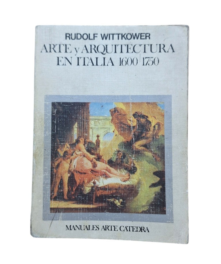 Wittkower, Rudolf.- ARTE Y ARQUITECTURA EN ITALIA 1600-1750