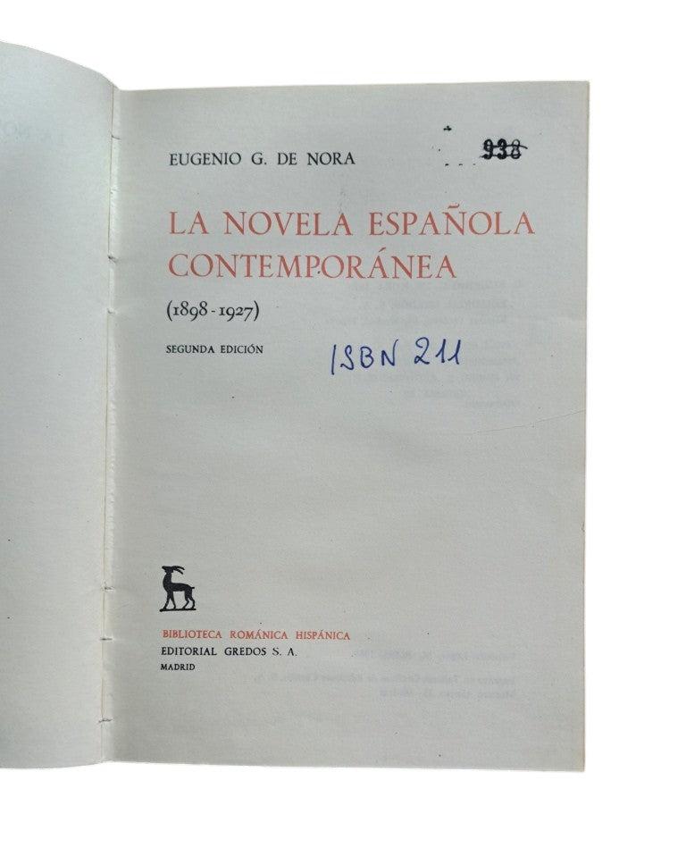 Nora, Eugenio G. de.- LA NOVELA ESPAÑOLA CONTEMPORÁNEA (1898-1967) I-II-III