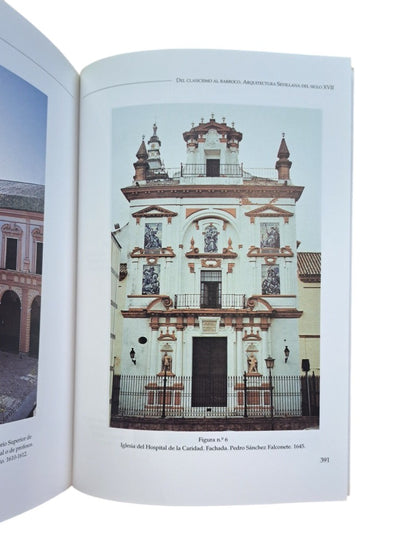 Arenillas, Juan Antonio.- DEL CLASICISMO AL BARROCO. ARQUITECTURA SEVILLANA DEL SIGLO XVII