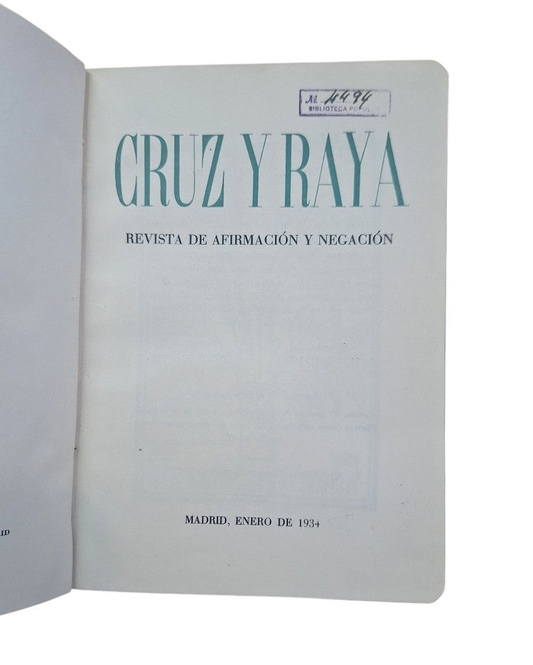 CRUZ Y RAYA. REVISTA DE AFIRMACIÓN Y NEGACIÓN. 15 DE ENERO DE 1934.