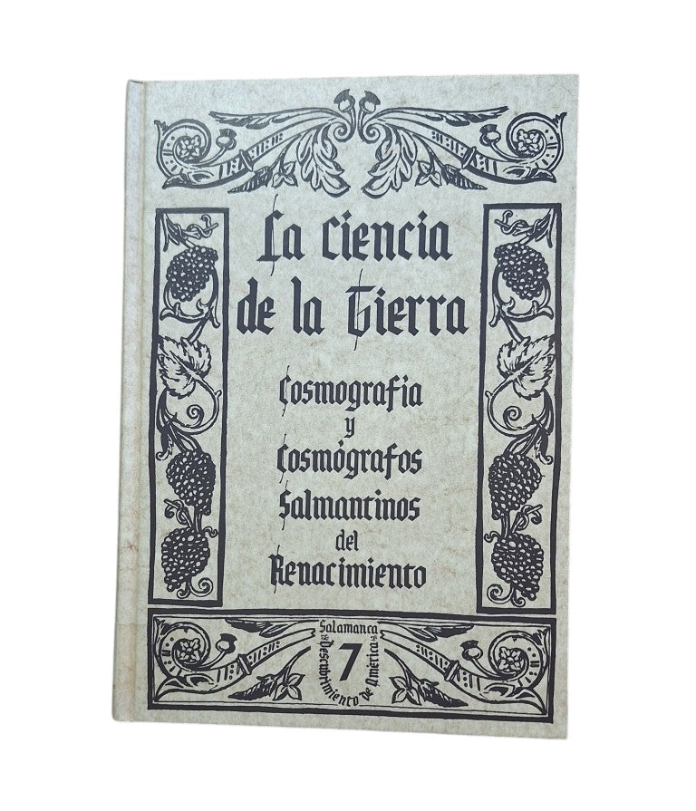 VV.AA.- LA CIENCIA DE LA TIERRA. COSMOGRAFÍA Y COSMÓGRAFOS SALMANTINOS DEL RENACIMIENTO