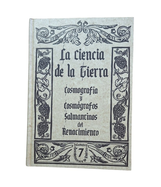 VV.AA.- LA CIENCIA DE LA TIERRA. COSMOGRAFÍA Y COSMÓGRAFOS SALMANTINOS DEL RENACIMIENTO