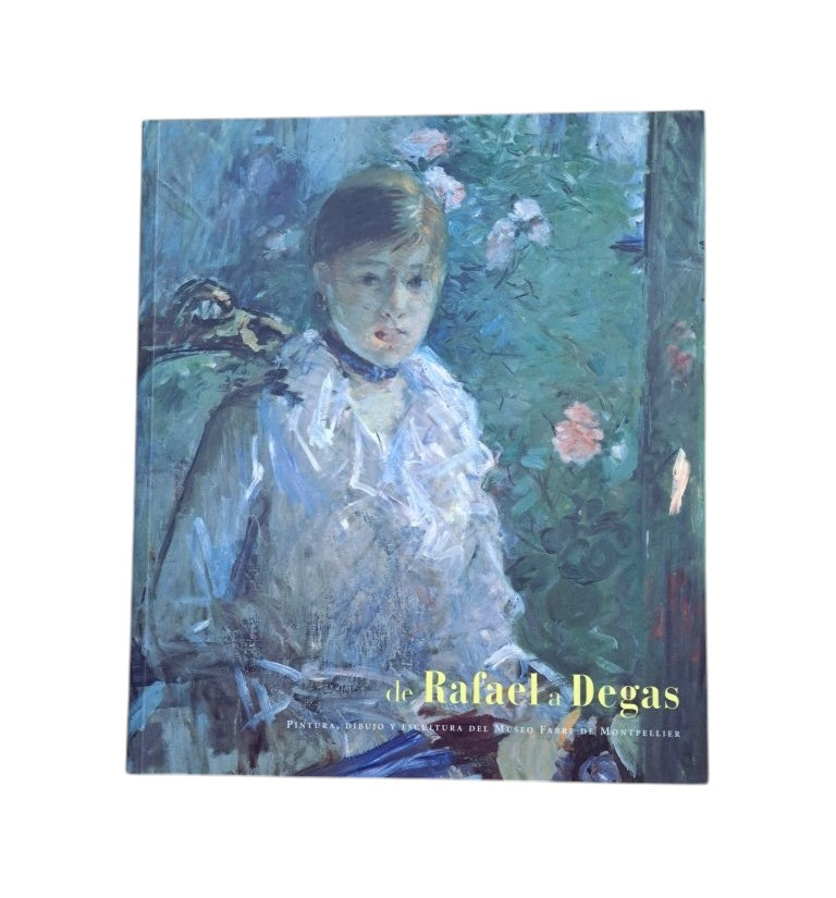 VV.AA.- DE RAFAEL A DEGAS. PINTURA, DIBUJO Y ESCULTURA DEL MUSEO FABRE DE MONTPELLIER